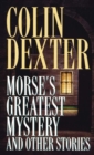 Morse's Greatest Mystery and Other Stories - eBook