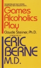Games Alcoholics Play - eBook