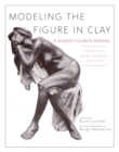 Modeling the Figure in Clay, 30th Anniversary Edition - eBook
