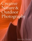 Creative Nature & Outdoor Photography, Revised Edition - eBook