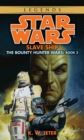 Slave Ship: Star Wars Legends (The Bounty Hunter Wars) - eBook