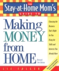 Stay-at-Home Mom's Guide to Making Money from Home, Revised 2nd Edition - eBook