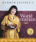 Madhur Jaffrey's World Vegetarian - eBook