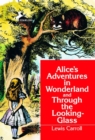Alice's Adventures in Wonderland and Through the Looking-Glass - eBook