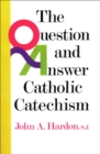 Question and Answer Catholic Catechism - eBook