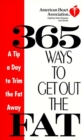 American Heart Association 365 Ways to Get Out the Fat - eBook