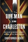 Our Man in Charleston - eBook