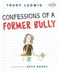 Confessions of a Former Bully - Book