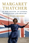 Margaret Thatcher: At Her Zenith - eBook