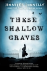 These Shallow Graves - eBook