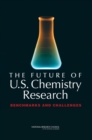 The Future of U.S. Chemistry Research : Benchmarks and Challenges - eBook