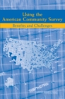 Using the American Community Survey : Benefits and Challenges - eBook