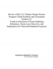 Review of the U.S. Climate Change Science Program's Draft Synthesis and Assessment Product 2.4 : Trends in Emissions of Ozone Depleting Substances, Ozone Layer Recovery, and Implications for Ultraviol - eBook