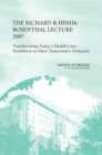 The Richard and Hinda Rosenthal Lecture 2007 : Transforming Today's Health Care Workforce to Meet Tomorrow's Demands - eBook