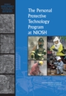 The Personal Protective Technology Program at NIOSH : Reviews of Research Programs of the National Institute for Occupational Safety and Health - eBook