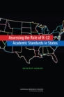 Assessing the Role of K-12 Academic Standards in States : Workshop Summary - eBook