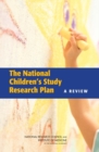 The National Children's Study Research Plan : A Review - eBook