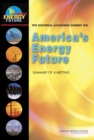 The National Academies Summit on America's Energy Future : Summary of a Meeting - eBook