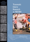 Traumatic Injury Research at NIOSH : Reviews of Research Programs of the National Institute for Occupational Safety and Health - eBook
