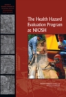 The Health Hazard Evaluation Program at NIOSH : Reviews of Research Programs of the National Institute for Occupational Safety and Health - eBook