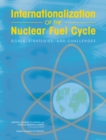 Internationalization of the Nuclear Fuel Cycle : Goals, Strategies, and Challenges - eBook