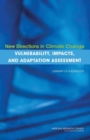 New Directions in Climate Change Vulnerability, Impacts, and Adaptation Assessment : Summary of a Workshop - eBook
