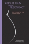 Weight Gain During Pregnancy : Reexamining the Guidelines - eBook