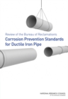 Review of the Bureau of Reclamation's Corrosion Prevention Standards for Ductile Iron Pipe - eBook
