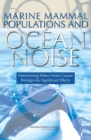 Marine Mammal Populations and Ocean Noise : Determining When Noise Causes Biologically Significant Effects - eBook