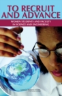 To Recruit and Advance : Women Students and Faculty in Science and Engineering - eBook