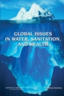 Global Issues in Water, Sanitation, and Health : Workshop Summary - eBook