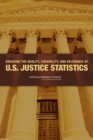 Ensuring the Quality, Credibility, and Relevance of U.S. Justice Statistics - eBook