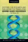 Systems for Research and Evaluation for Translating Genome-Based Discoveries for Health : Workshop Summary - eBook