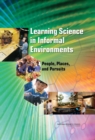 Learning Science in Informal Environments : People, Places, and Pursuits - eBook
