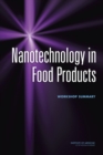 Nanotechnology in Food Products : Workshop Summary - eBook