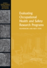 Evaluating Occupational Health and Safety Research Programs : Framework and Next Steps - eBook