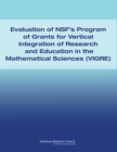 Evaluation of NSF's Program of Grants for Vertical Integration of Research and Education in the Mathematical Sciences (VIGRE) - eBook
