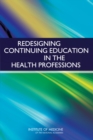 Redesigning Continuing Education in the Health Professions - eBook