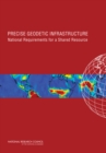 Precise Geodetic Infrastructure : National Requirements for a Shared Resource - eBook