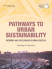 Pathways to Urban Sustainability : Research and Development on Urban Systems: Summary of a Workshop - eBook