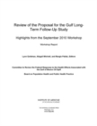 Review of the Proposal for the Gulf Long-Term Follow-Up Study : Highlights from the September 2010 Workshop: Workshop Report - eBook