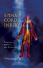Spinal Cord Injury : Progress, Promise, and Priorities - eBook