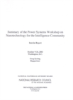 Summary of the Power Systems Workshop on Nanotechnology for the Intelligence Community : Interim Report - eBook