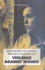 Advancing the Federal Research Agenda on Violence Against Women - eBook