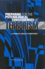 Preparing for the Psychological Consequences of Terrorism : A Public Health Strategy - eBook