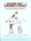 Is Soccer Bad for Children's Heads? : Summary of the IOM Workshop on Neuropsychological Consequences of Head Impact in Youth Soccer - eBook