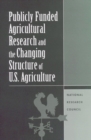 Publicly Funded Agricultural Research and the Changing Structure of U.S. Agriculture - eBook