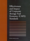Effectiveness and Impact of Corporate Average Fuel Economy (CAFE) Standards - eBook