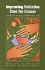 Improving Palliative Care for Cancer : Summary and Recommendations - eBook
