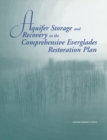 Aquifer Storage and Recovery in the Comprehensive Everglades Restoration Plan : A Critique of the Pilot Projects and Related Plans for ASR in the Lake Okeechobee and Western Hillsboro Areas - eBook